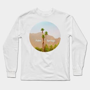 Palm Springs Desert Mountains and Palm Trees Landscape, California Long Sleeve T-Shirt